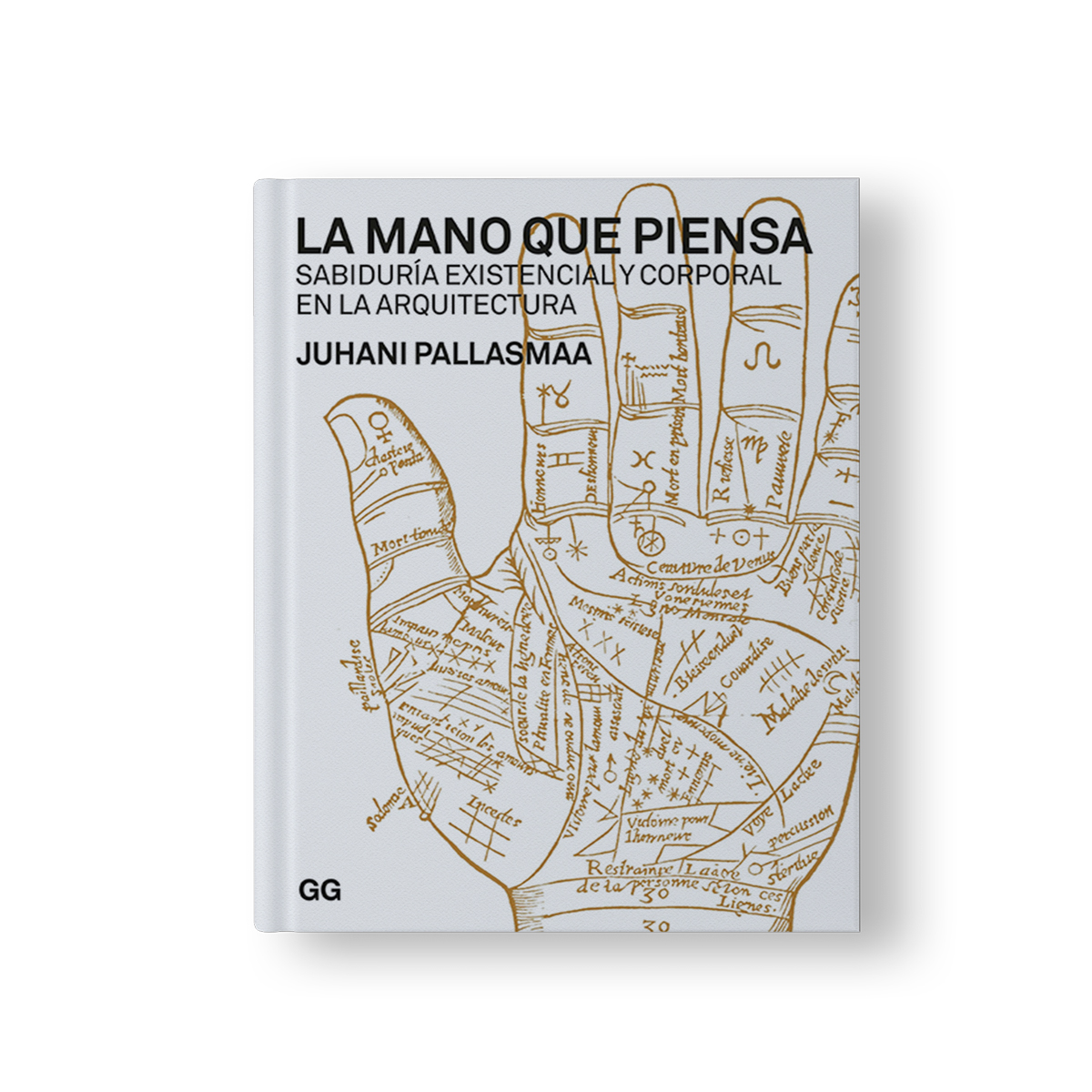 La Mano Que Piensa Sabiduría Existencial Y Corporal En La Arquitectura Creer Es Crear 6909